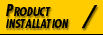 Product Installation